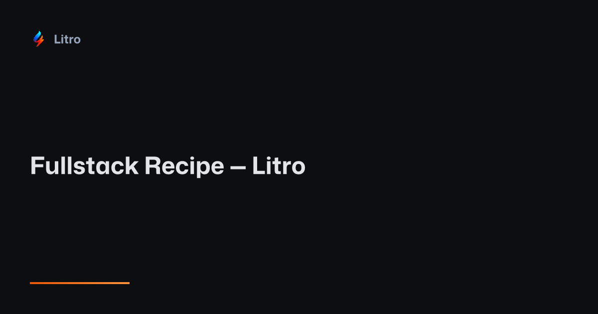 Fullstack Recipe — Litro